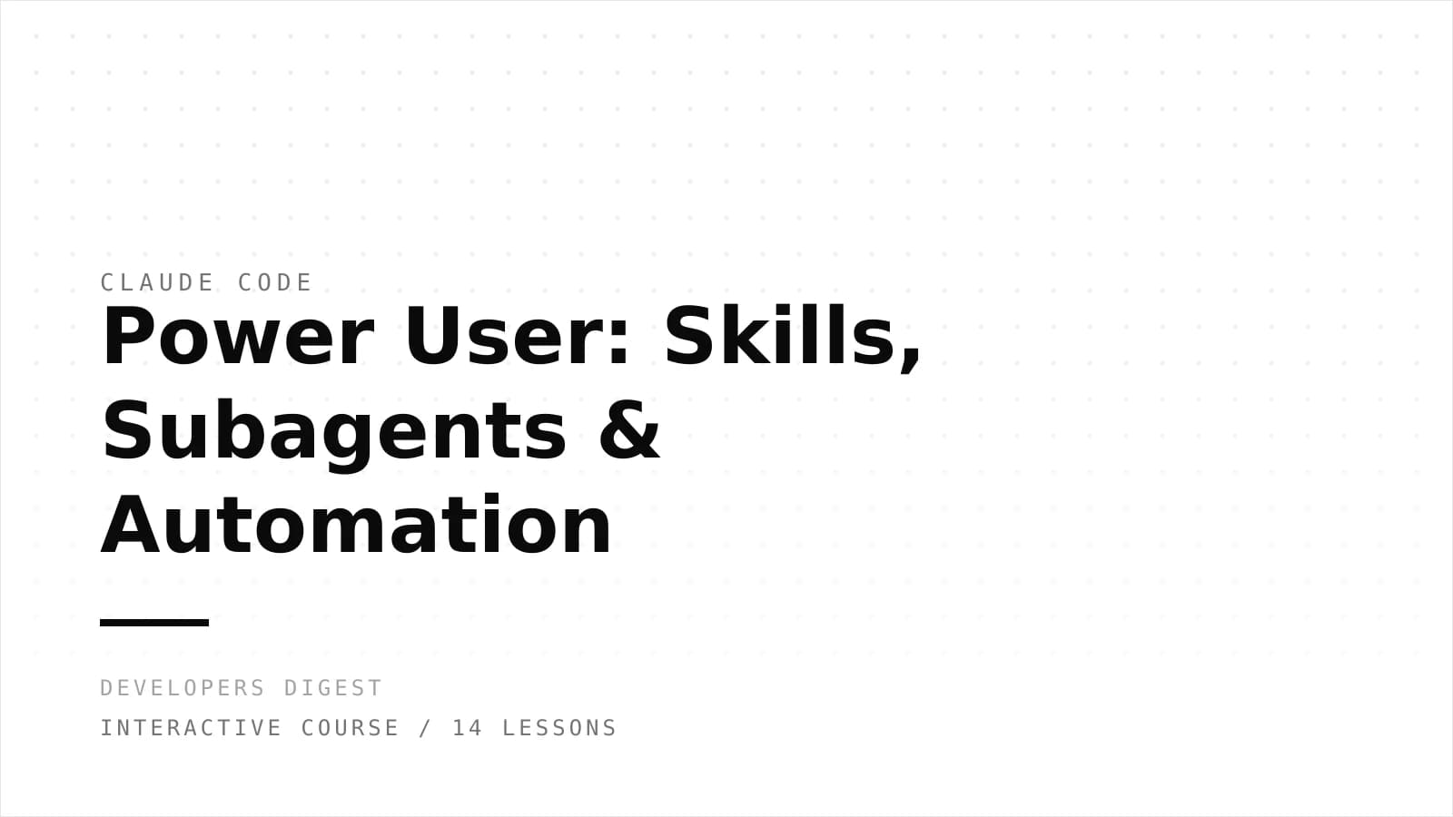 Claude Code Power User: Skills, Subagents & Automation course