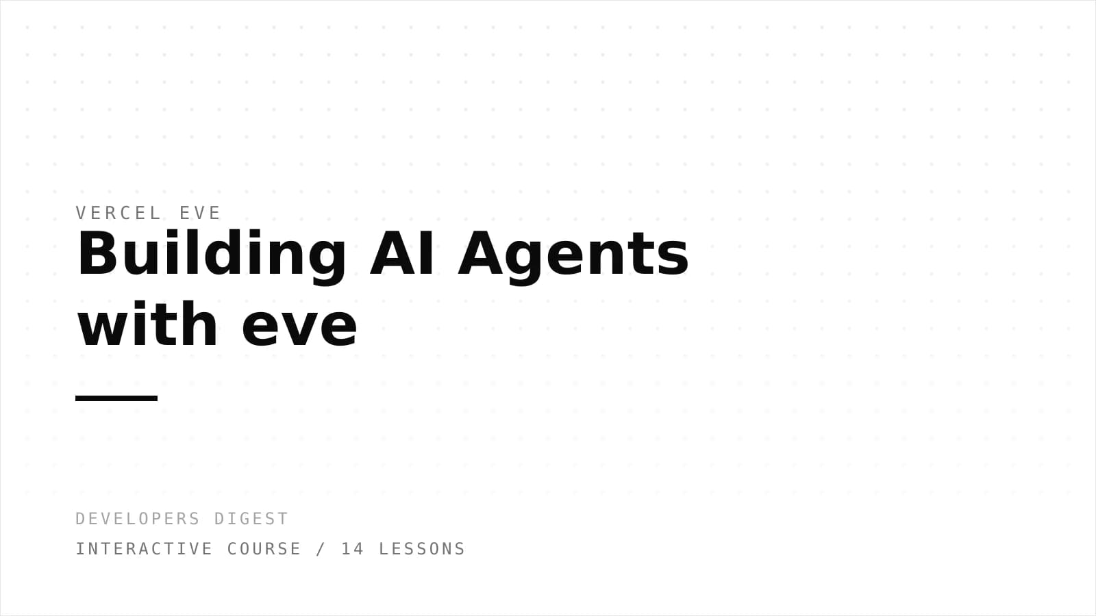 Building AI Agents with Vercel eve course