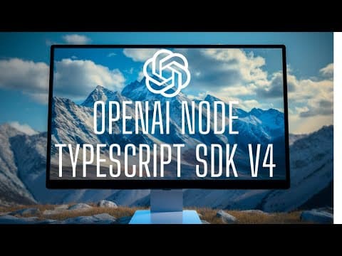 V4 of OpenAI's TypeScript/Node.JS API SDK