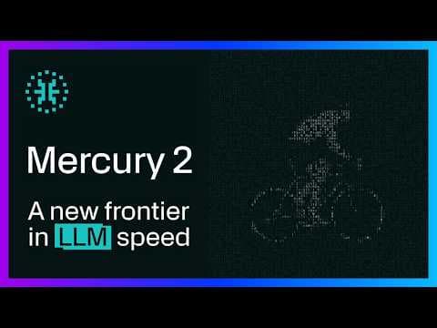 Mercury 2: The LLM That Doesn't Generate Like an LLM