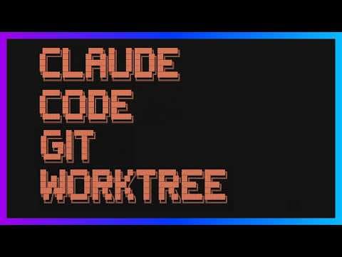 Claude Code Worktrees: Parallel Development Without the Chaos