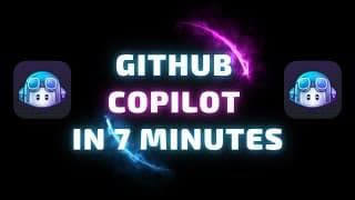 GitHub Copilot in 7 Minutes